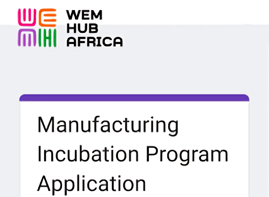 Call For Applications: Web Hub Africa Manufacturing Incubation Program For Nigerians