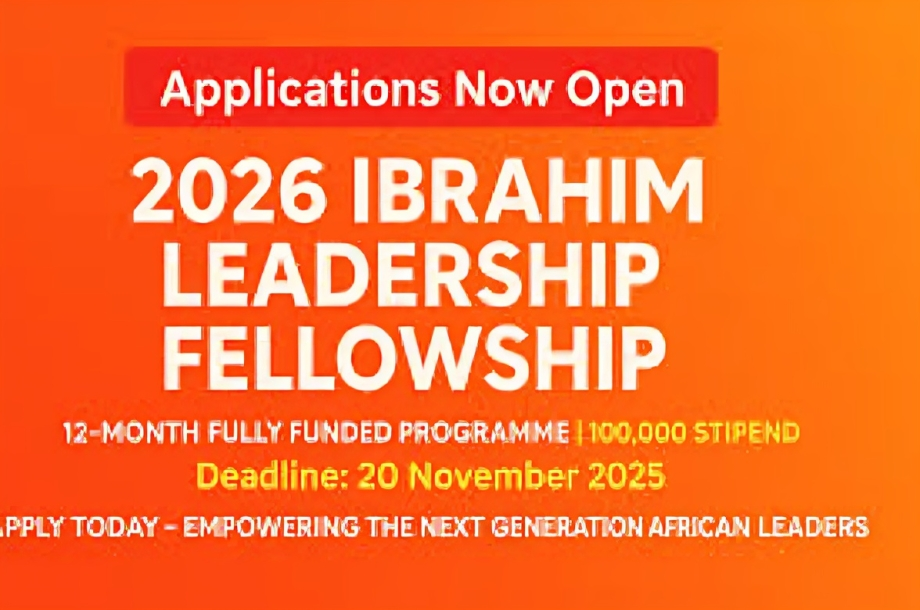 Call for Applications: Mo Ibrahim Leadership Fellowships 2026 (Annual Stipend Of $100,000)