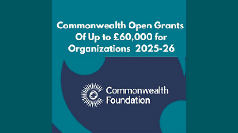 Call For Applications: Commonwealth Foundation Grants Program 2025/2026 For Civil Society Organizations (£60,000 In Grants)