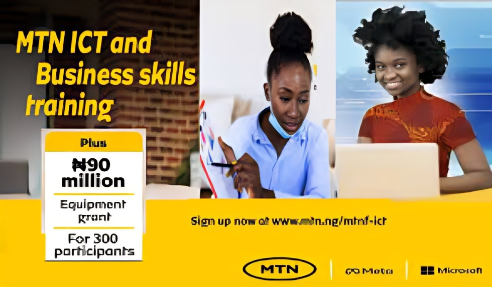 Call for Applications: MTN Foundation ICT and Business Skills Training Phase 7 for Nigerian Entrepreneurs (N300 million Naira in Equipment Grant)