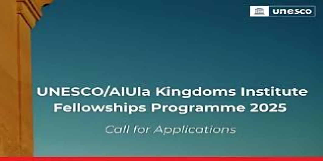 Call For Applications: UNESCO / Kingdoms Institute – 24-month Fellowships Program (Fully-Funded to Saudi Arabia with Living Stipends)