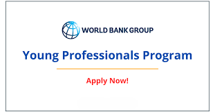 Call for Applications: The World Bank Group (WBG) Young Professionals Program (YPP) 2026 (Technical & Managerial roles at the World Bank Group).