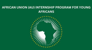 Call For Applications: African Union Internship Program 2025 ( Monthly Stipends +Training)
