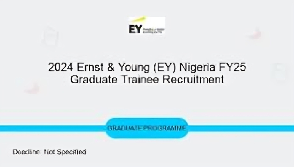 Call for Applications Ernst and Young (EY) Nigeria Graduate Trainee